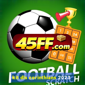 kit dls corinthians 2023